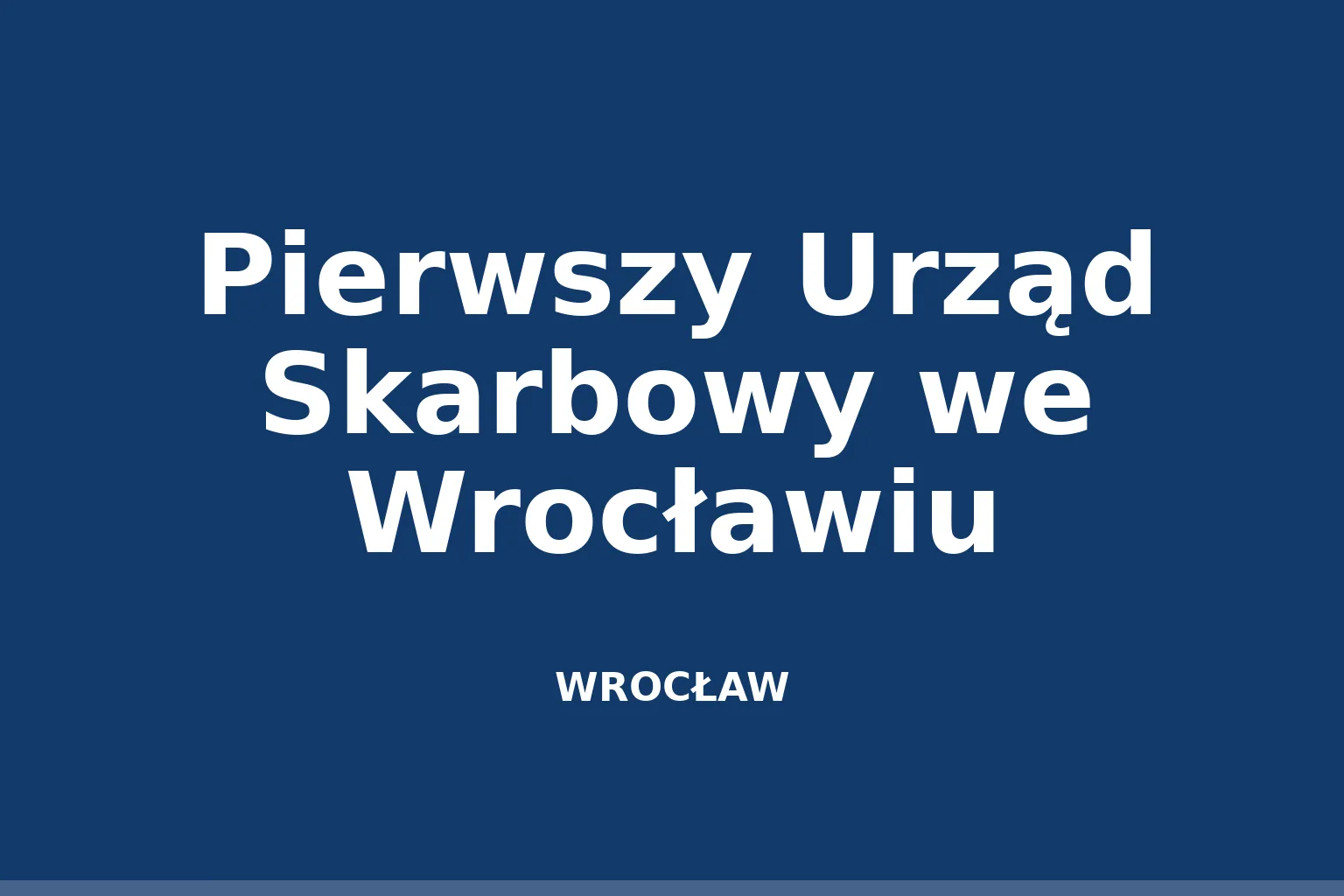 Pierwszy Urząd Skarbowy we Wrocławiu