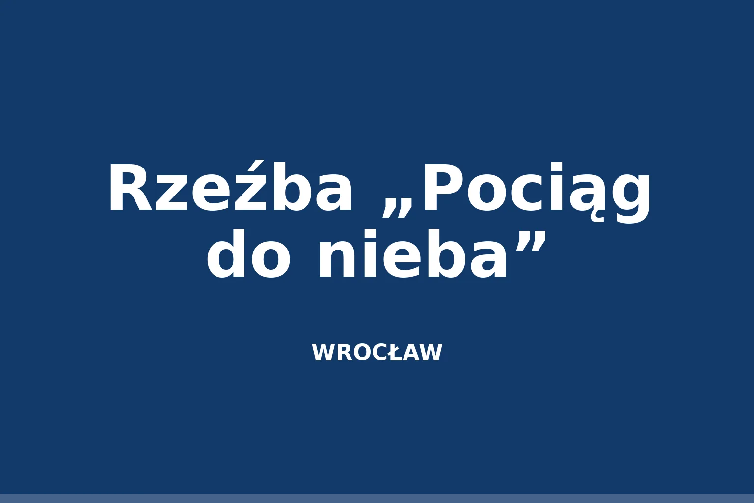 Rzeźba „Pociąg do nieba”