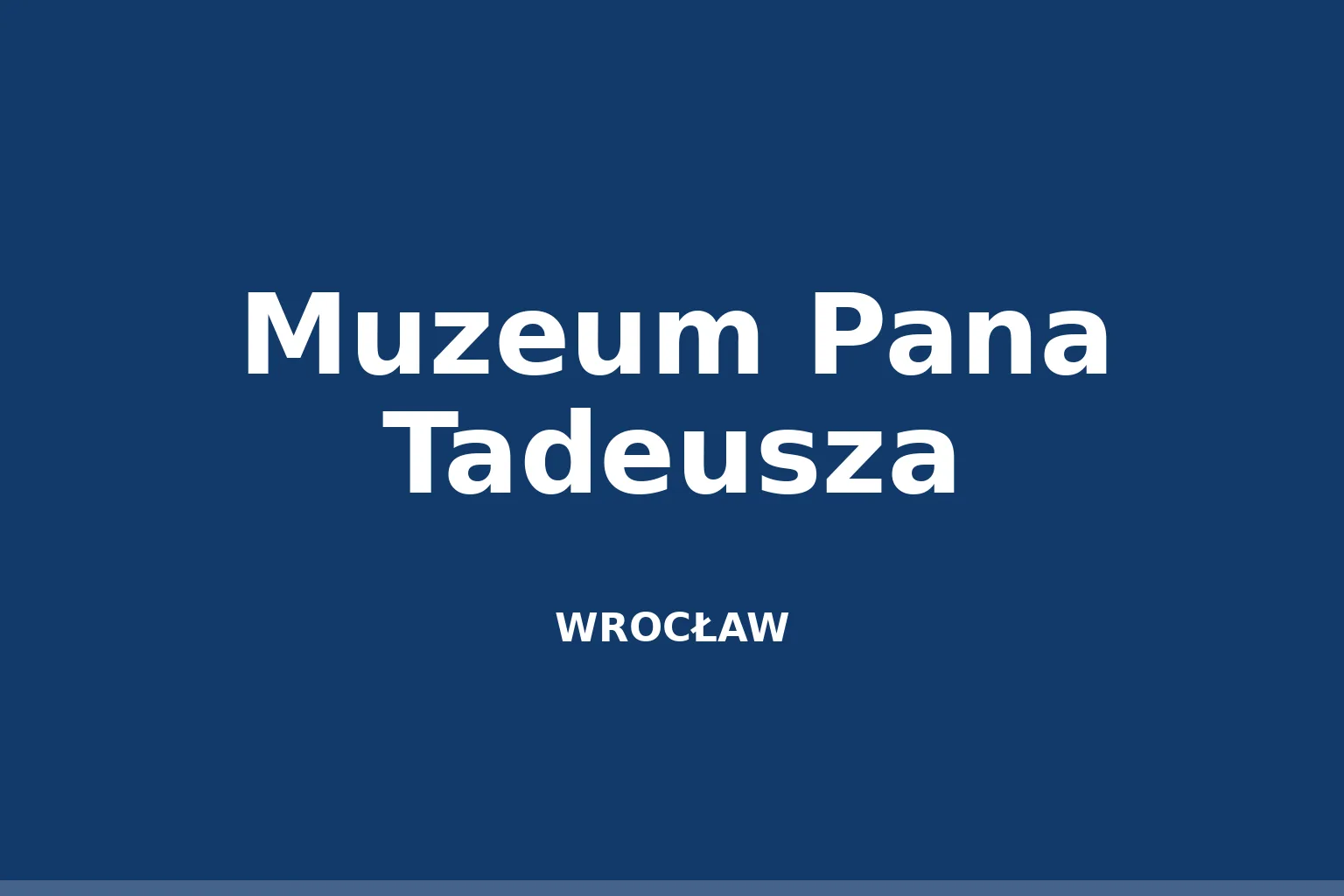 Muzeum Pana Tadeusza