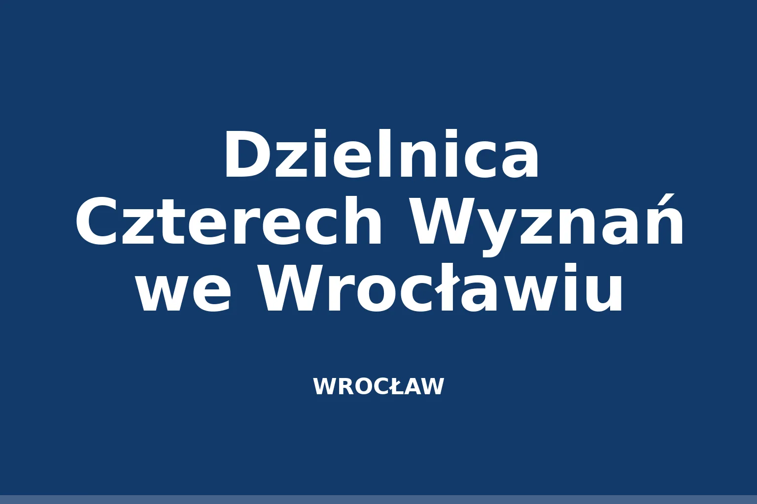 Dzielnica Czterech Wyznań we Wrocławiu