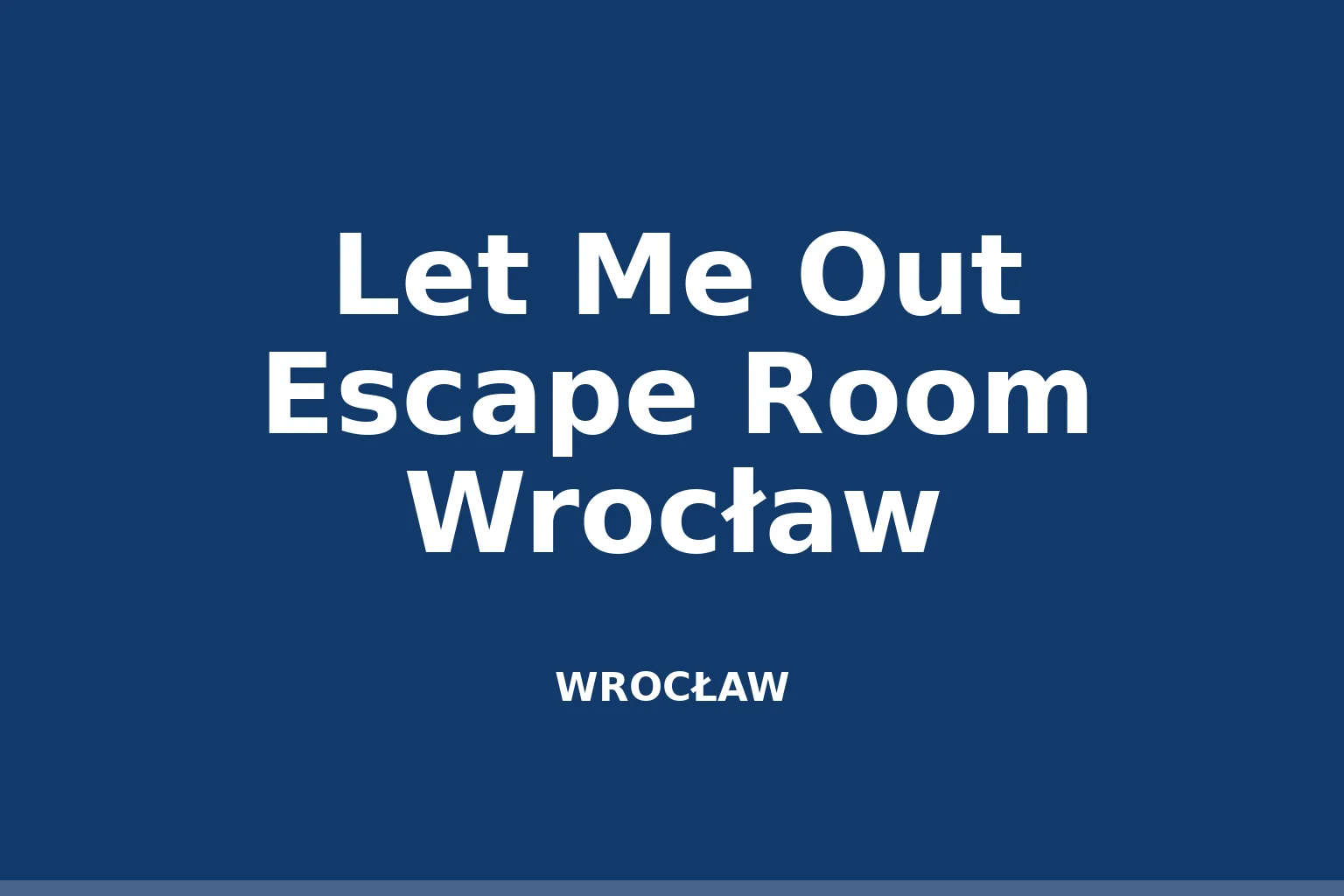 Let Me Out Escape Room Wrocław